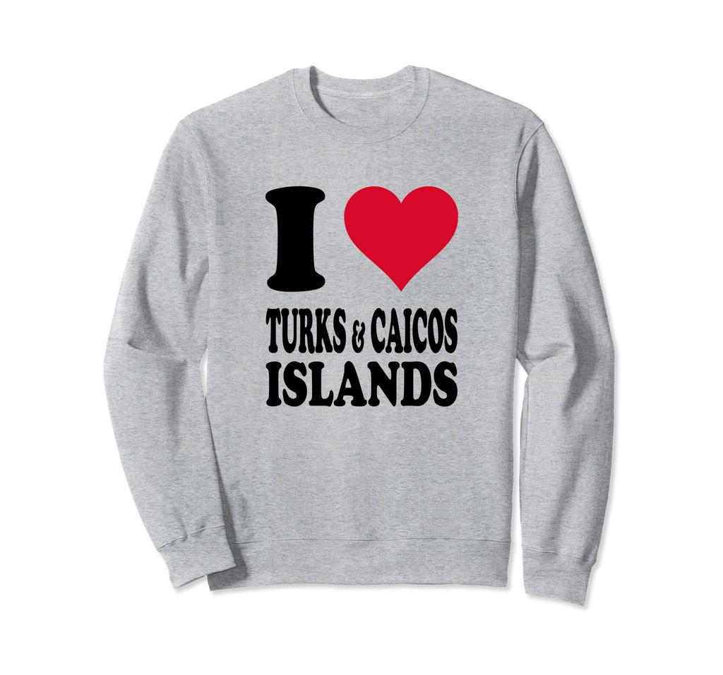 I Love Turks & Caicos Islands Sweatshirt