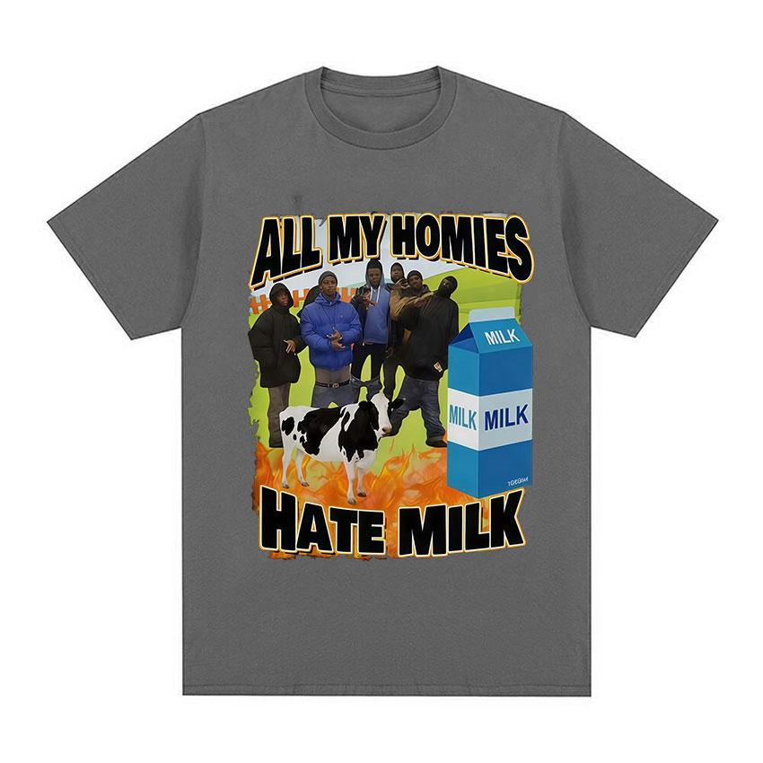 All My Homies Hate Milk Tshirt Funny Lactose Tolerant Retro Graphic T Shirt Unisex Women Fashion High Quality 100 Cotton Tshirts S
