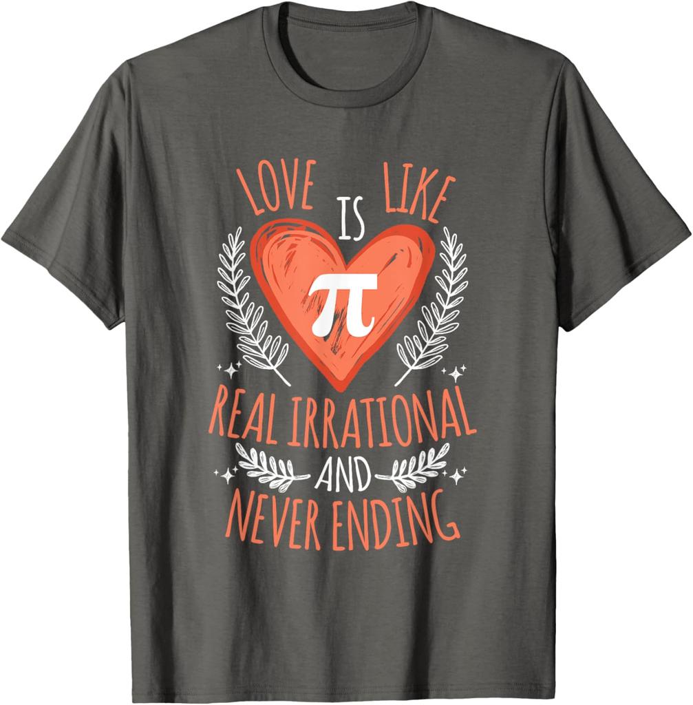 Pi Math Love Is Irrational Never Ending Graphic TShirt Casual Short Sleeve Crewneck Tee