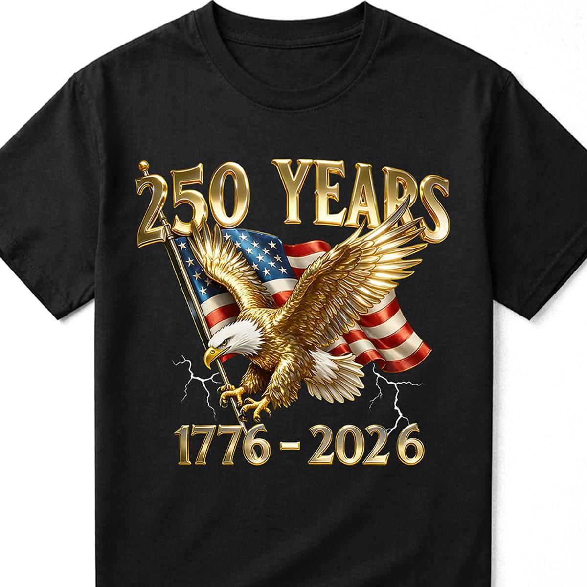 250 Years 1776-2026 Patriotic Eagle American Flag T Shirt XXXL