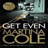 Get Even by Martina Cole Paperback Book 9781472201010