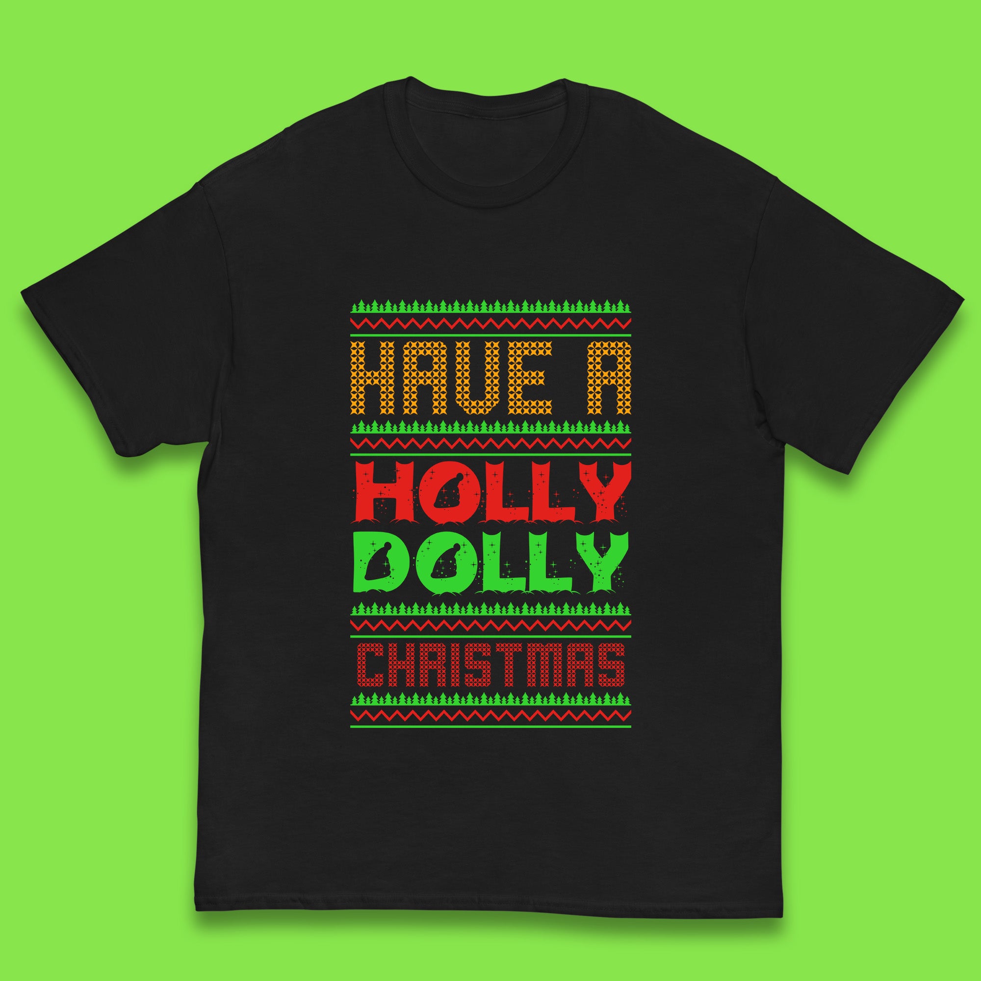 Have A Holly Dolly Christmas Kids T Shirt 110
