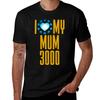 Superhero Movie Quote I Love My Mum 3000 Mothers Day Gift TShirt Casual Loose Fit Short Sleeve TShirt