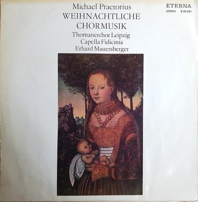 Disc LP MICHAEL PRAETORIUS , THOMANERCHOR , - Muzică corală de Crăciun 826091 ETERNA 1971 Germania Clasic Folosit