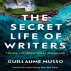 The Secret Life of Writers by Guillaume Musso Paperback Book 9781474619141