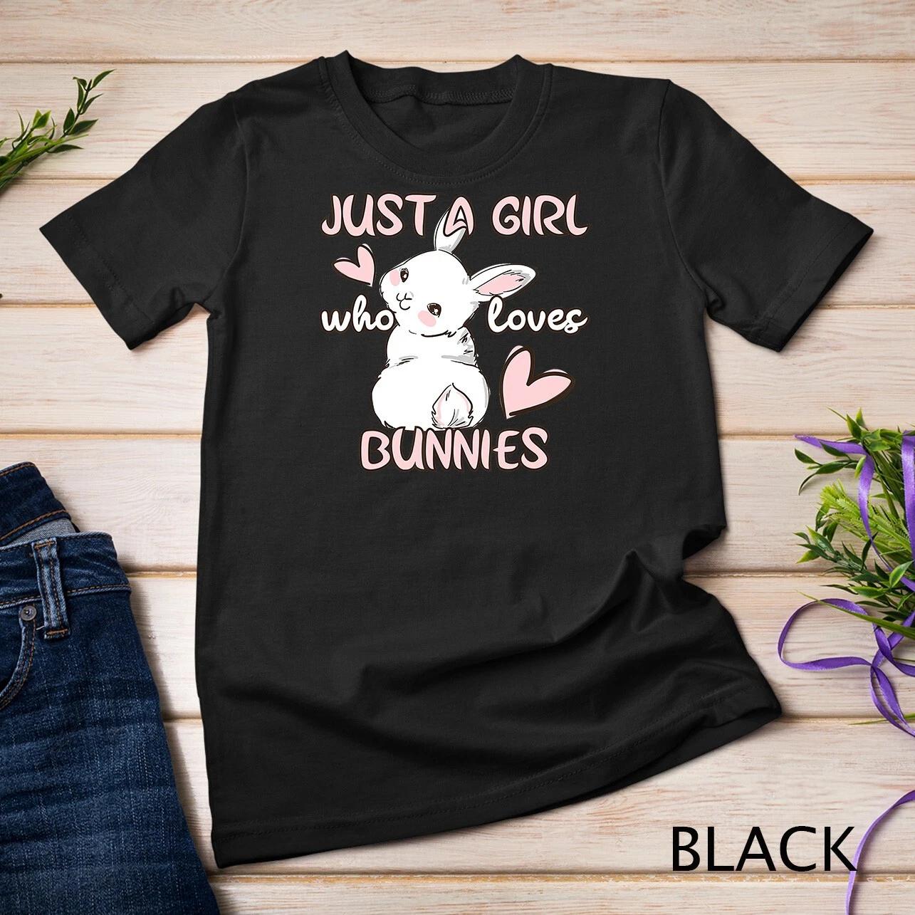 Just A Girl Who Loves Bunnies Cute Rabbit Bunny Lover Gifts Unisex T-shirt M