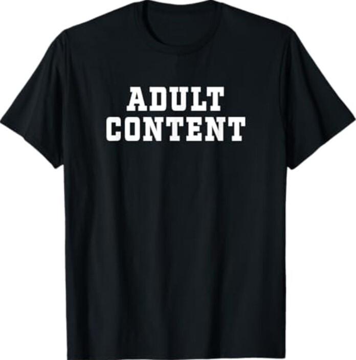 New ADULT CONTENT T-Shirt XXXXL