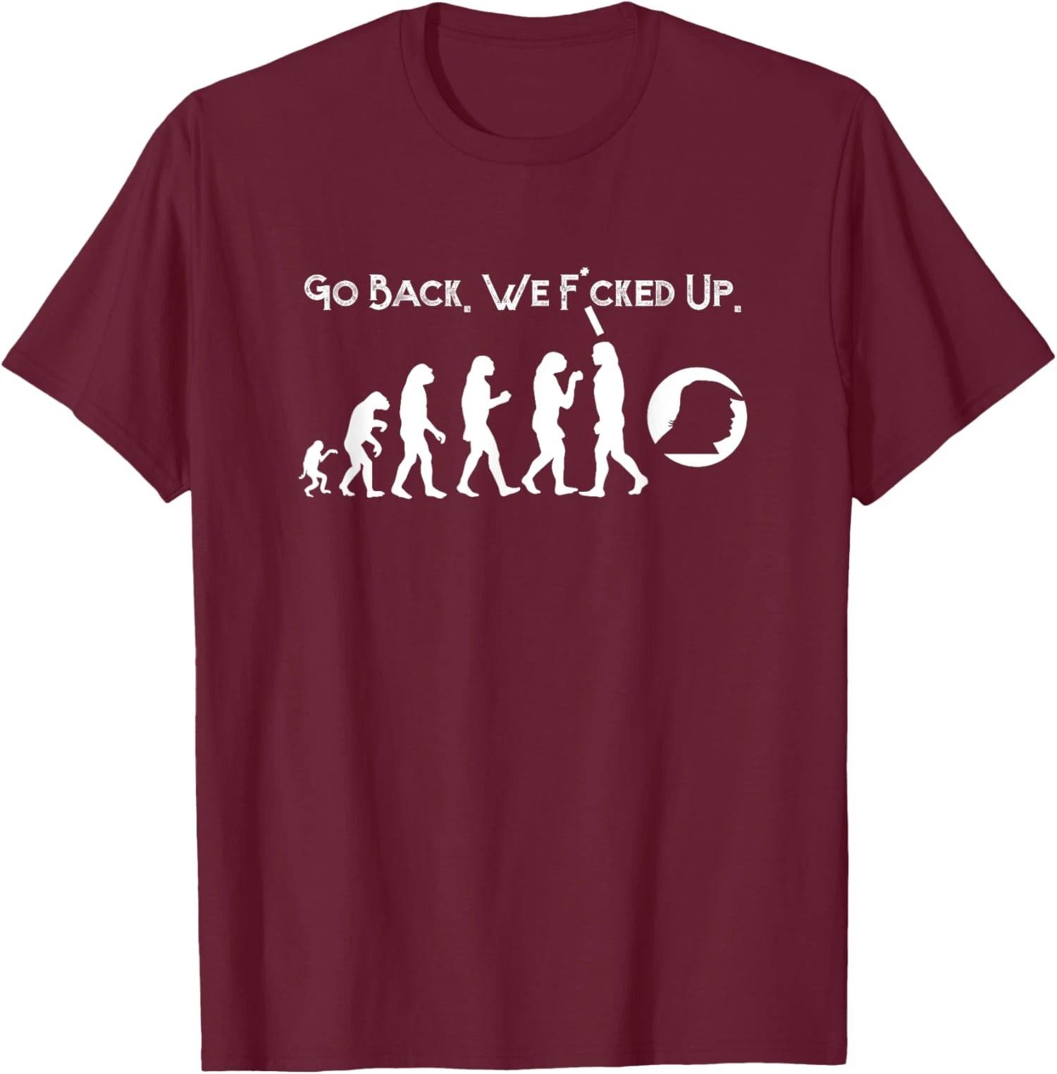 Funny Anti Trump Go Back! Trump Evolution America T shirt S