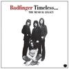 Timeless : The Musical Legacy of Badfinger by B…