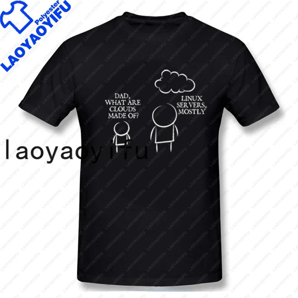 Funny DAD WHAT ARE CLOUDS MADE OF LINUX SERVERS MOSTLY Man T Shirts Graphic Programmer Short Sleeve Birthday Summer Tshirt