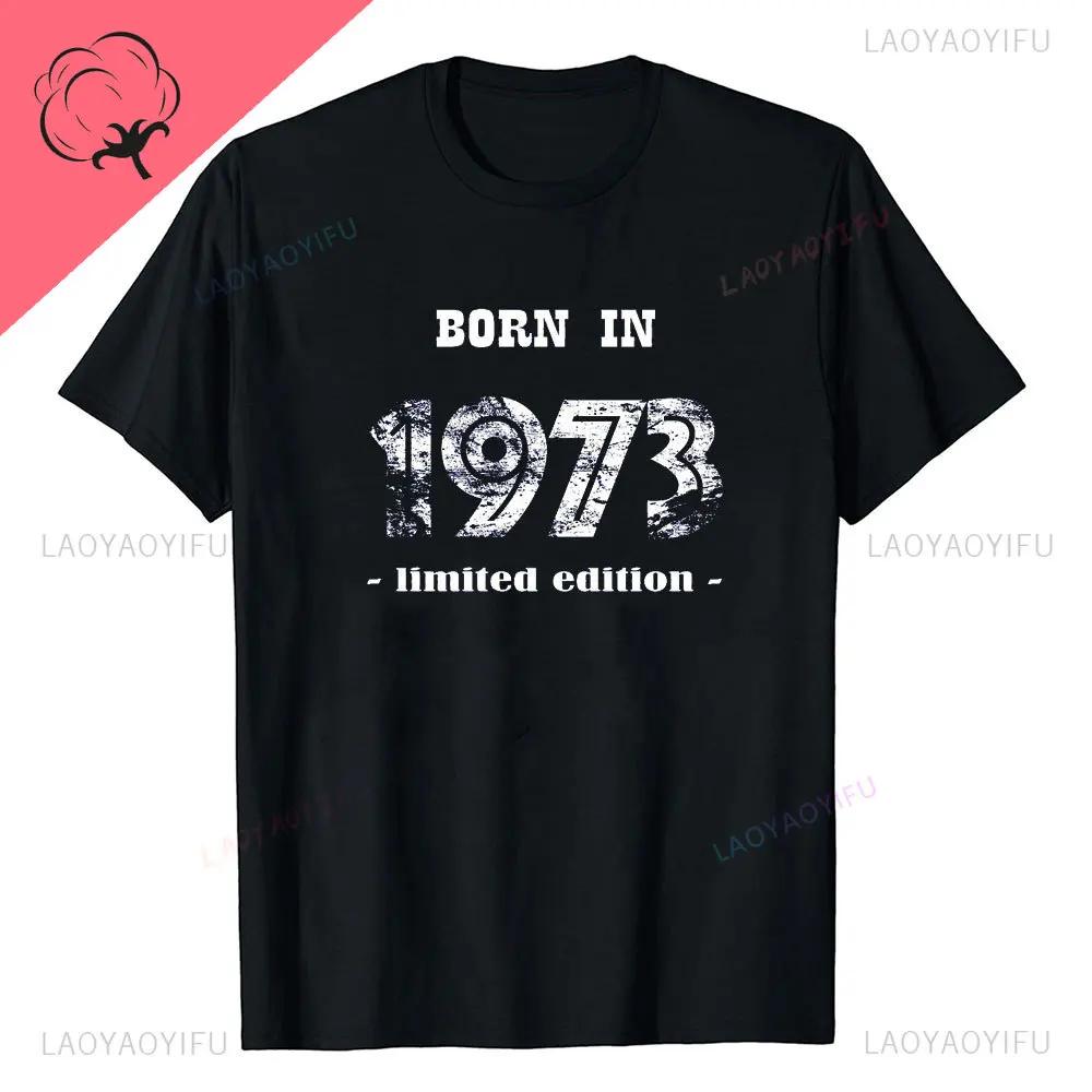 New Style Novelty 51th Birthday Gifts Vintage 1973 T Shirts Graphic Streetwear Casual Fashion Short Sleeve Summer Style Tshirt