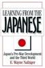 The Learning from the Japanese : Japan's Pre-war Development and the Third World Book
