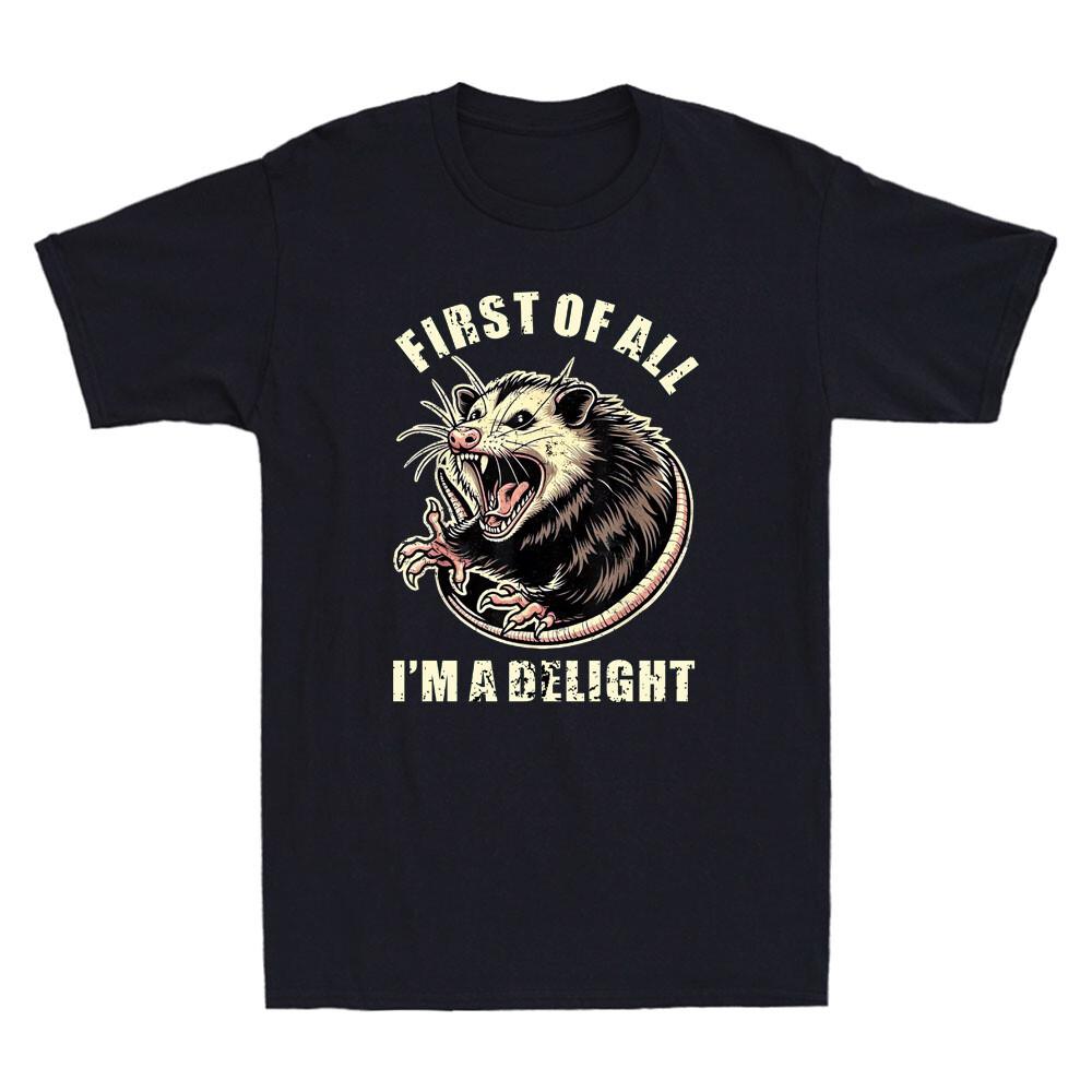 First Of All I m A Delight Sarcastic Possum Angry Opossum Vintage Men s T-Shirt Unisex T-Shirt S