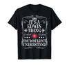 You Understand Edwin's Name It's Edwin's Can't T-Shirt