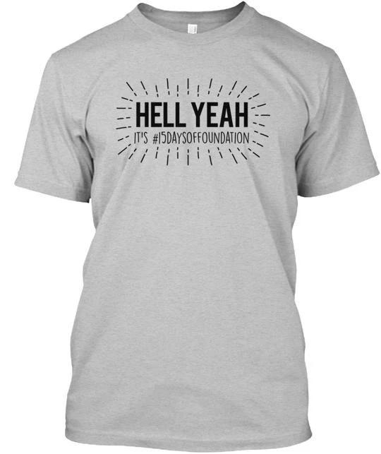 

15 Days of Foundation Merch TTshirt Made in the USA Size S to 5XL M