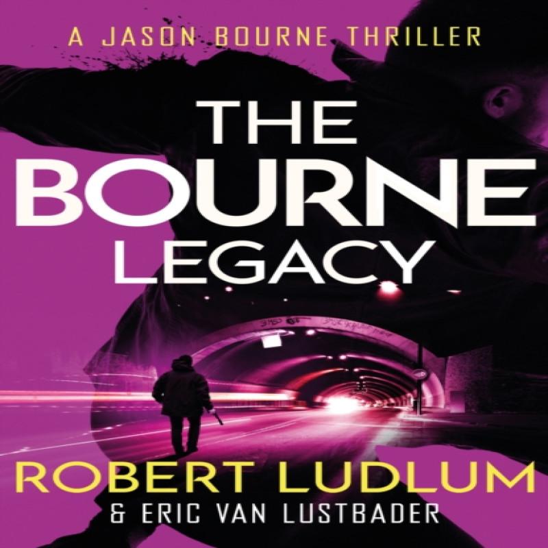 Robert Ludlums The Bourne Legacy by Eric Van Lustbader Paperback Book 9781409117643