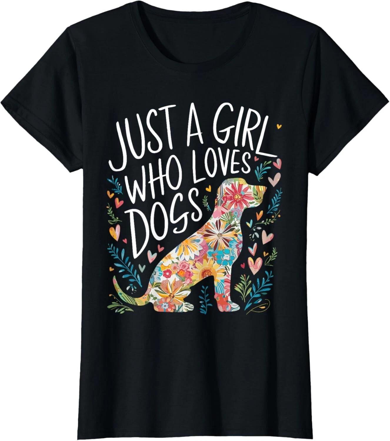 Dog Cute Just A Girl Who Loves Dogs T- Shirt S