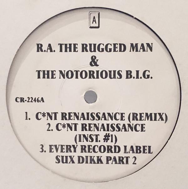 

12inch Record R.A. THE RUGGED MAN & NOTORIOUS B.I - C*nt Renaissance (Remix) / Every Re CR2246 NOT ON LABEL 1996 US Rap & Hip-Hop/R&B Used