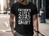 Fathers Day 2025 T-Shirt, Funny Dad Gift, Future Fathers Day, I Earned This #33