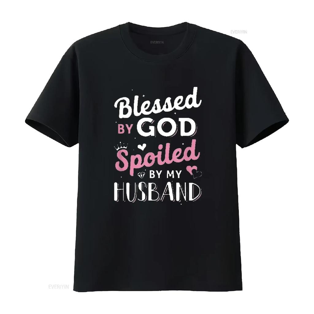 Blessed By God Spoiled My Husband And W Cute Trendy T Shirt for Women Prints Included vintage Washed Top For Everyday Wear