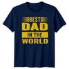 Best Dad In The World Unisexs TShirt Fatherhood Fathers Day Gift For Him