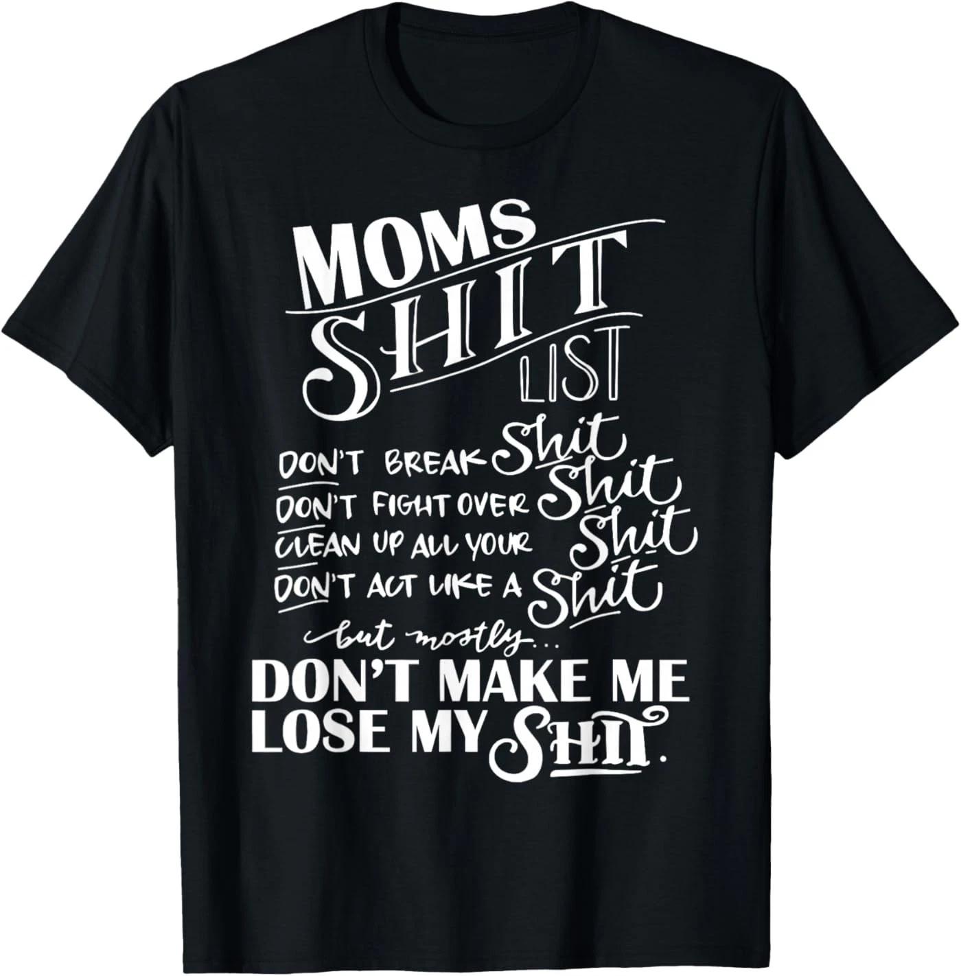 Mom Sh!t List Momlife Funny Mom Mothers Day T-Shirt S