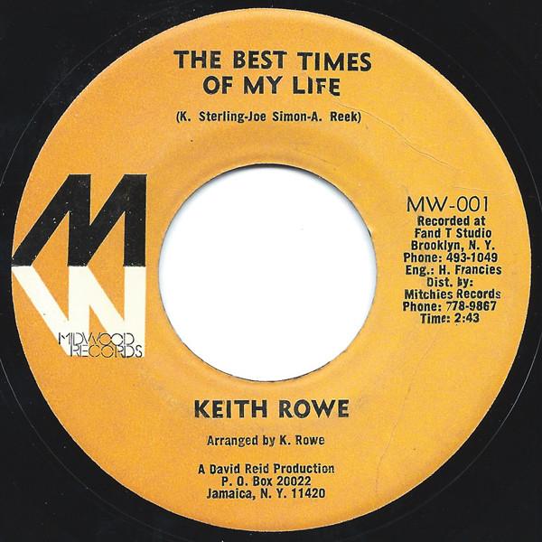 

7inch Record KEITH ROWE The Best Times Of My Life MW001 Midwood Records US Reggae Ska Dub Used