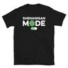 Funny Irish Saint Patrick's Day Shenanigan Mode On Short-Sleeve Unisex T-Shirt