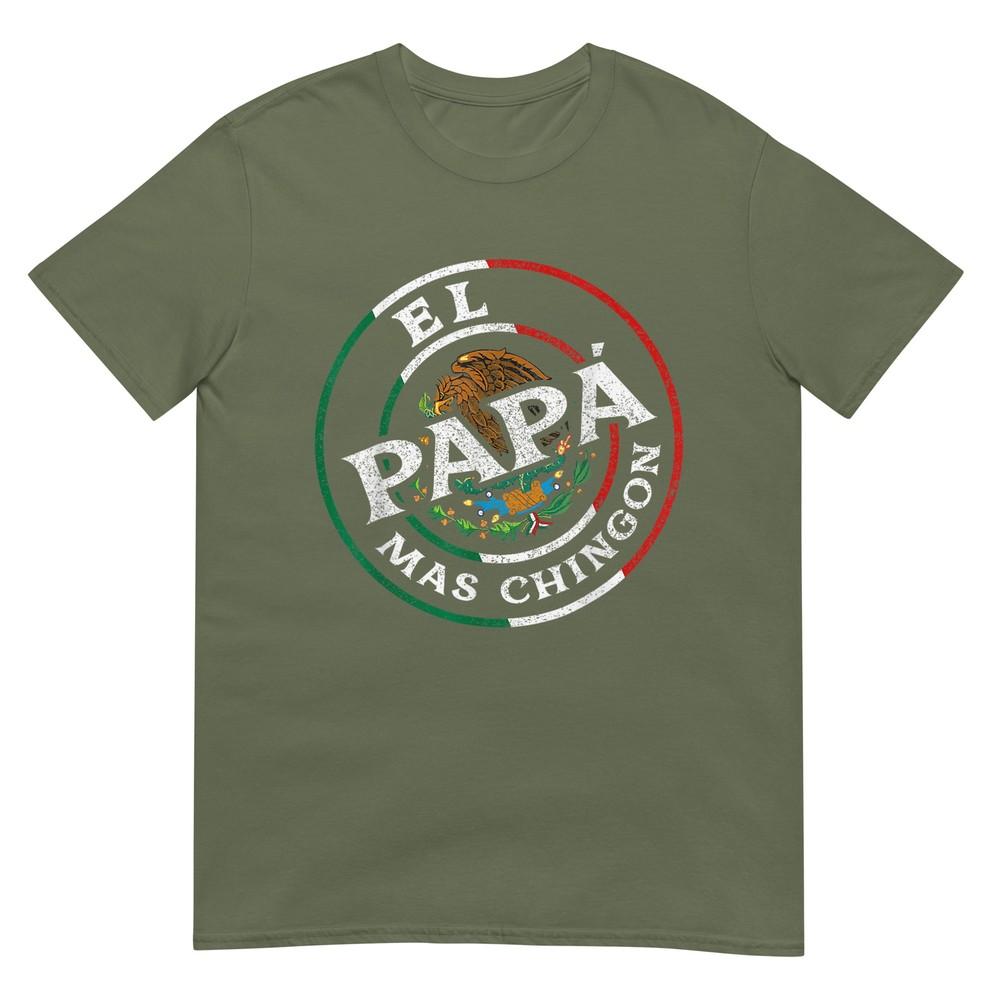 Fathers Day El Papa Mas Chingon Funny Mexican Dad Spanish TShirt