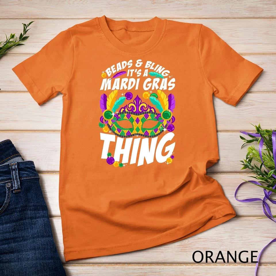 Beads And Bling It s A Mardi Gras Thing Funny Carnival Party Unisex T-shirt 5 L