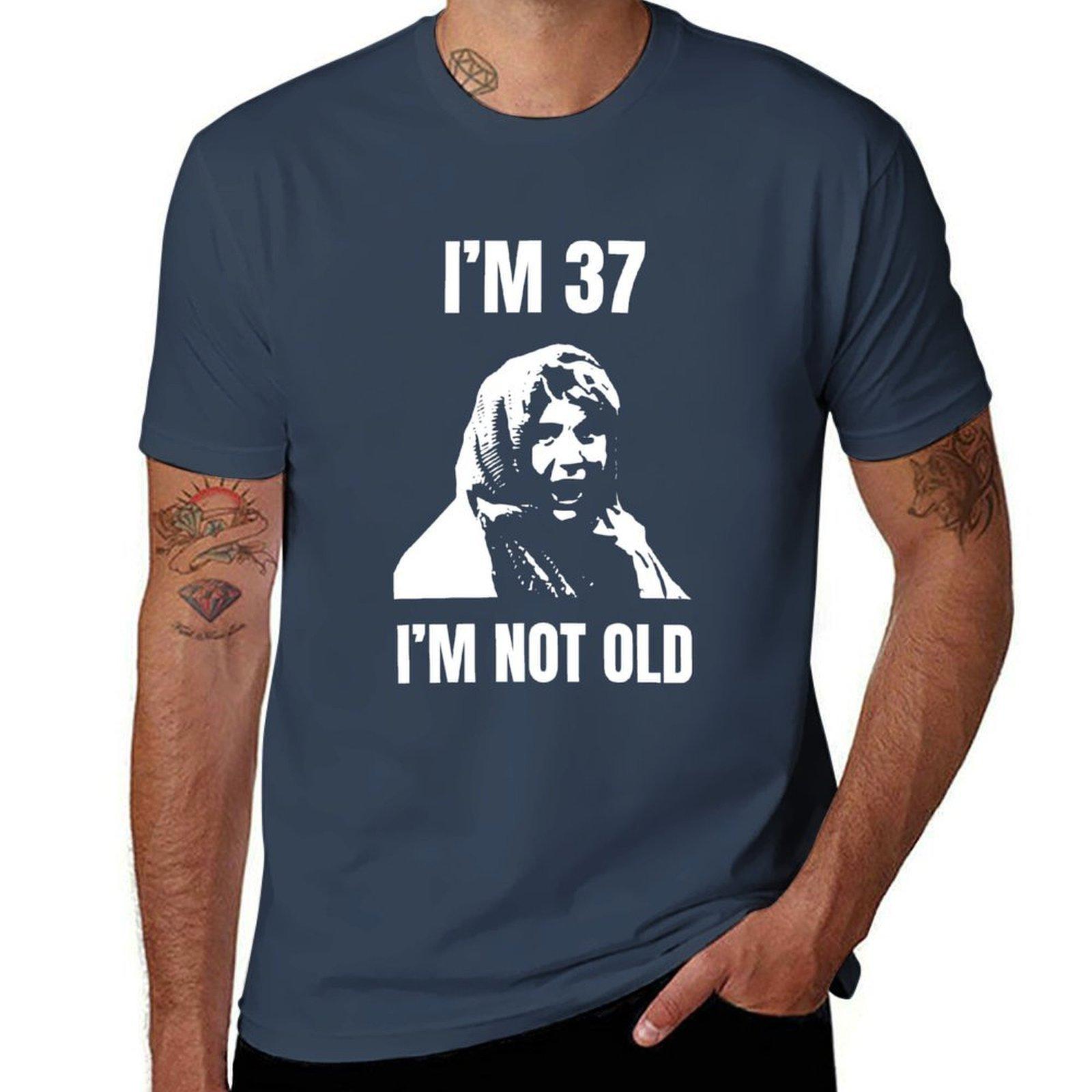 Im 37 Im Not Old TShirt UV Sun Protection Tee Shirt S