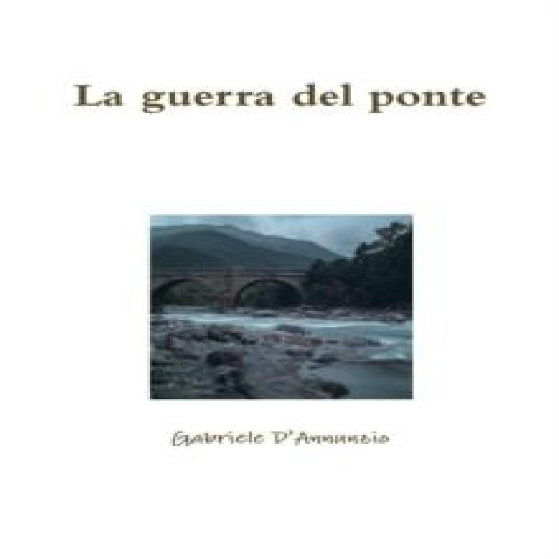 La Guerra Del Ponte by Gabriele DAnnunzio Paperback Book 9780244026745