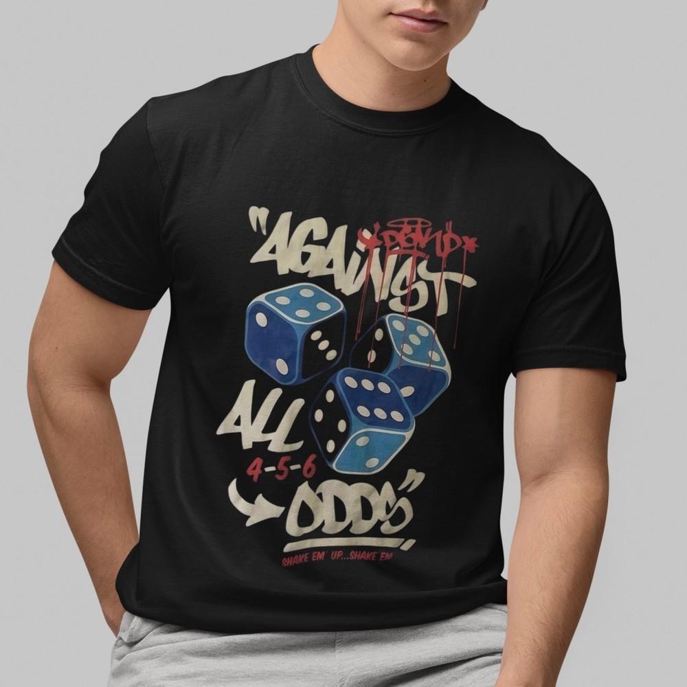 

Against All Odds T-Shirt Dice Graphic Tee Streetwear Motivation Style Men Women M