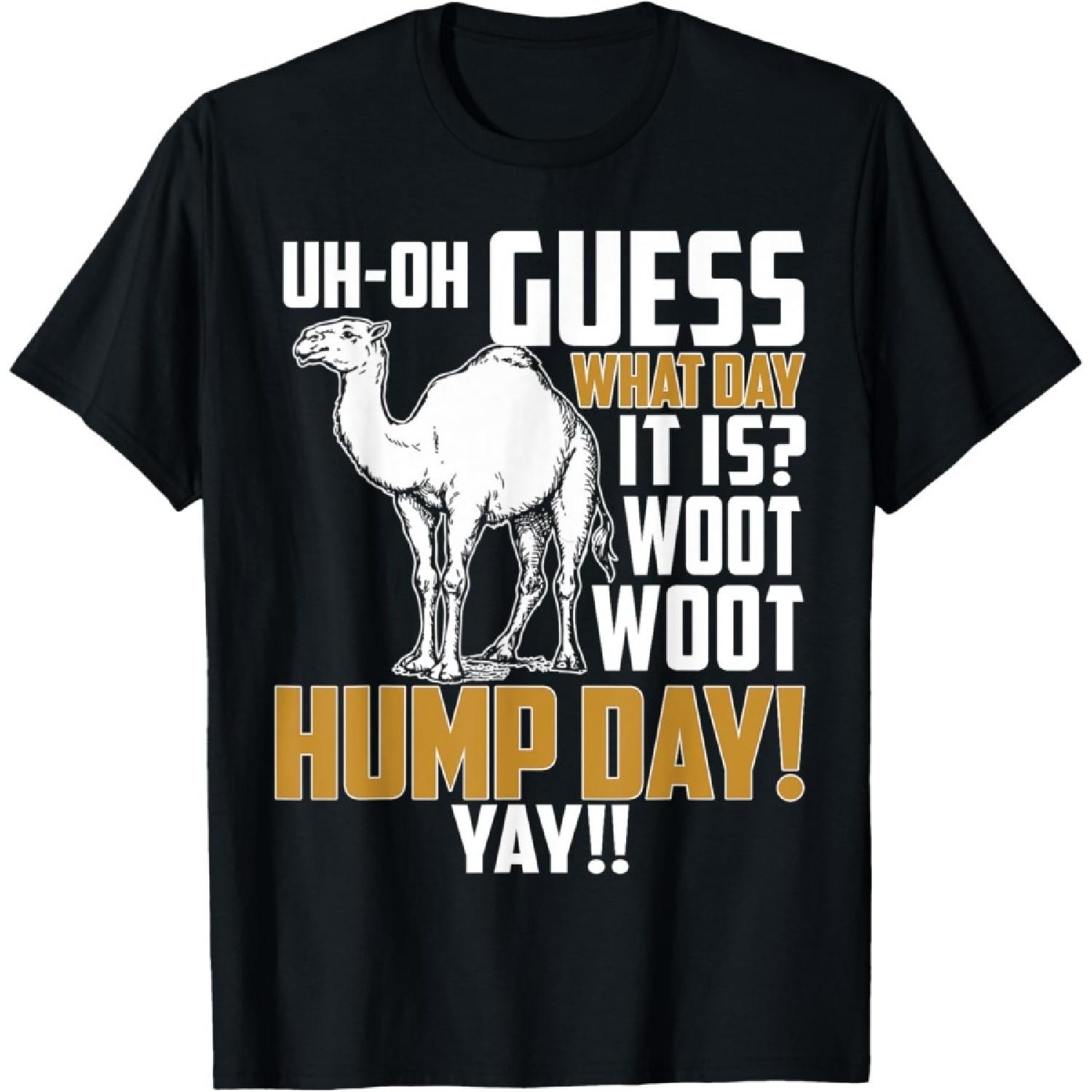 Guess what day it is_Hump day camel tshirts for camel lovers T-Shirt S