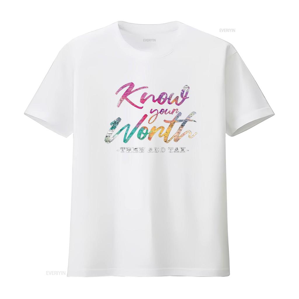 Know Your Worth Then Add Tax T Shirt vintage Washed Slightly graphic homme Top For Everyday Wear Comfortable Casual Breathable