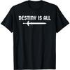 Viking Norse Mythology Destiny Is All T-Shirt
