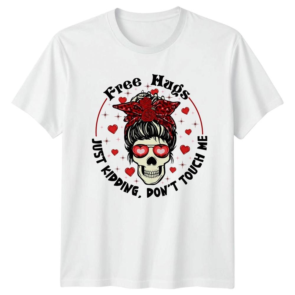 Free Hugs Just Kidding DONT Unisexs TShirt Introvert Sassy Skull S