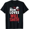 Will Smith This Mom Loves T-Shirt