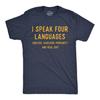 Sarcastic Humor T-Shirt, I Speak Four Languages