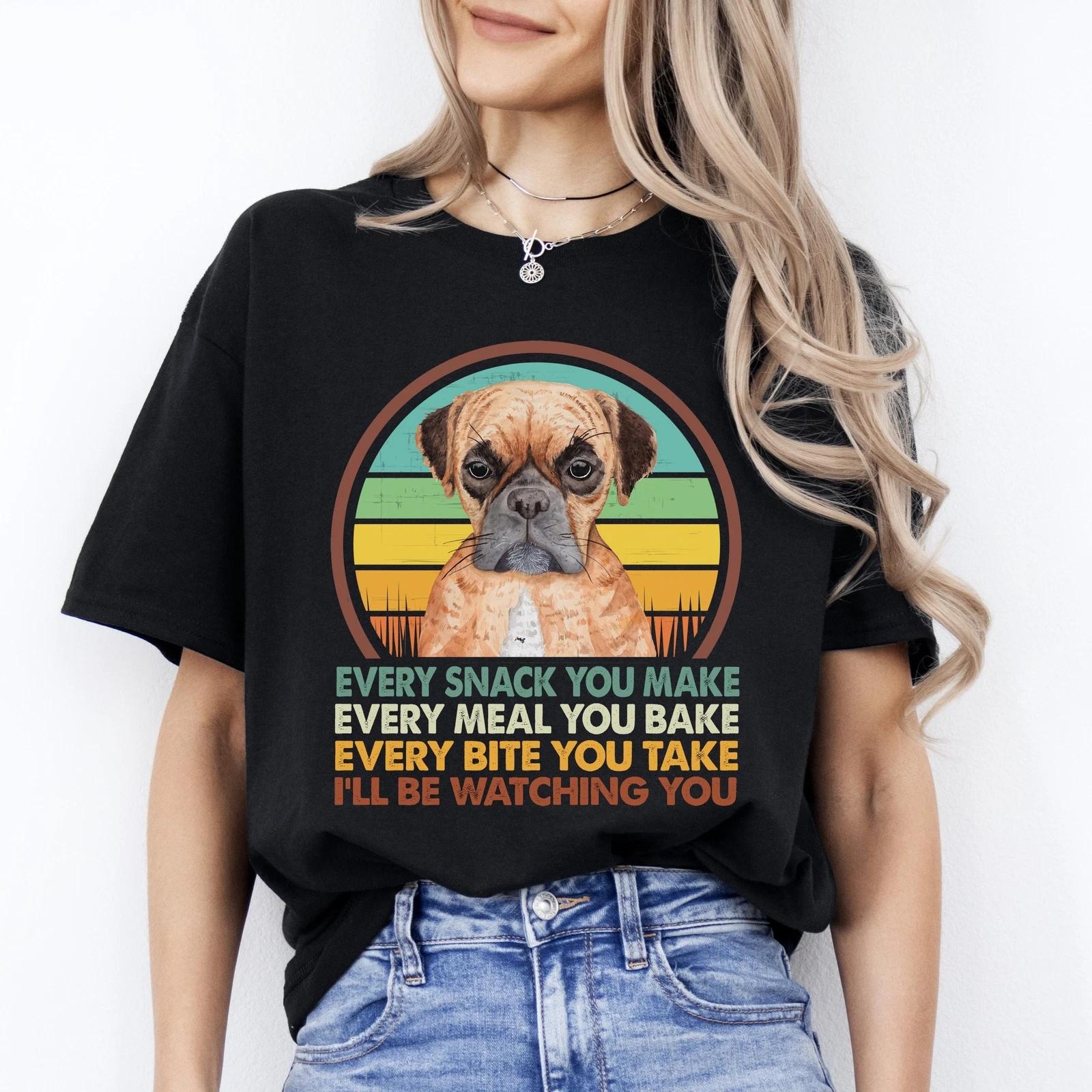 Boxer every snack you make T-Shirt gift Retro Boxer Dog mom Unisex Tee Black Nav 4XL