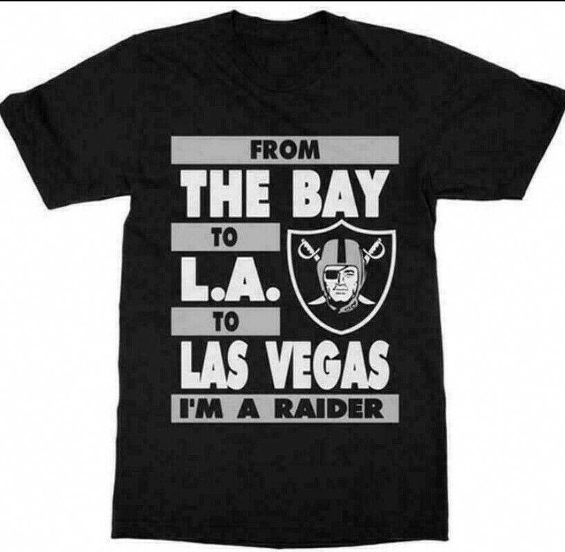 

From the Bay A Las Vegas Raiders I m Raiders Unisex T-shirt