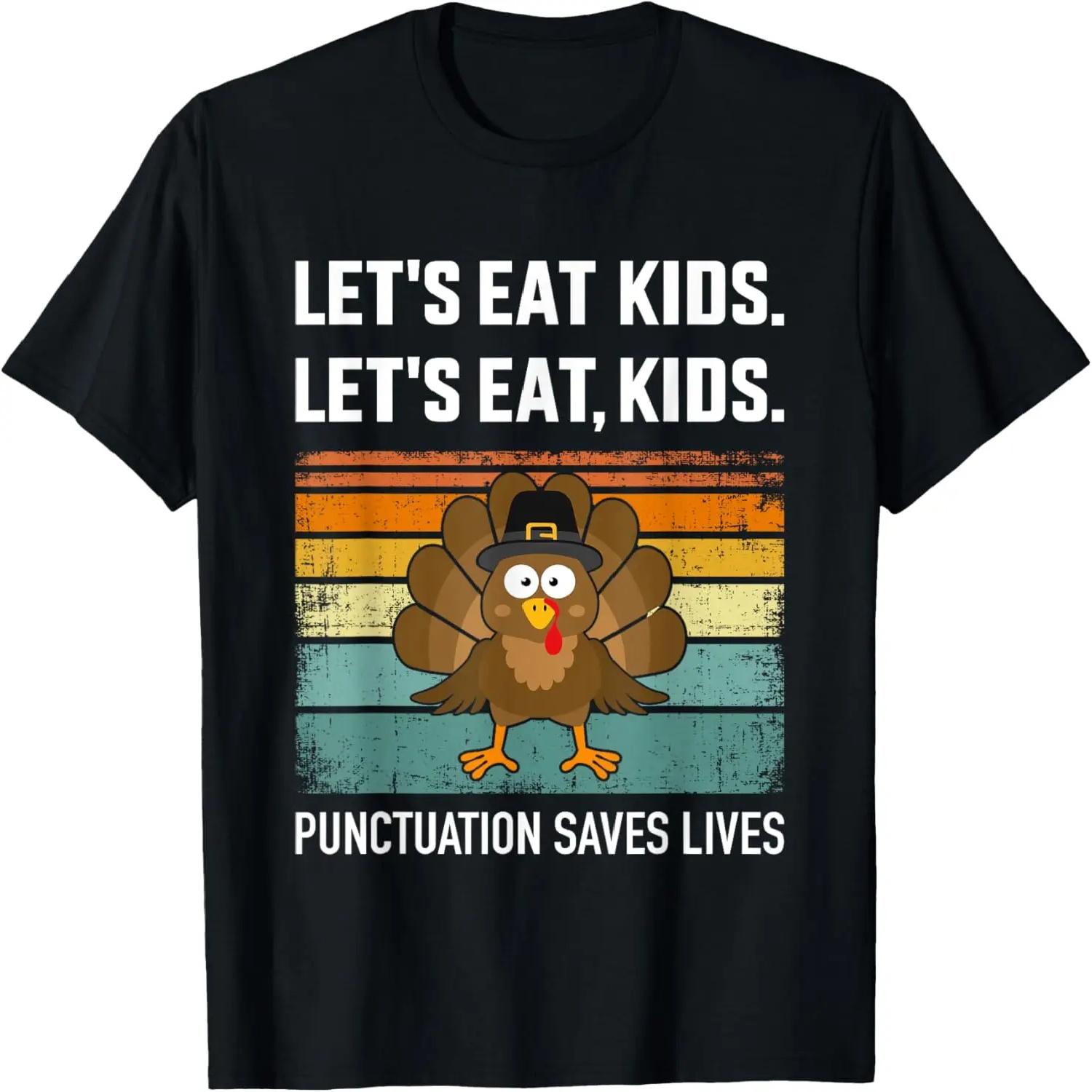 Let s eat kids funny grammar for thanksgiving teacher T-Shirt S чёрный