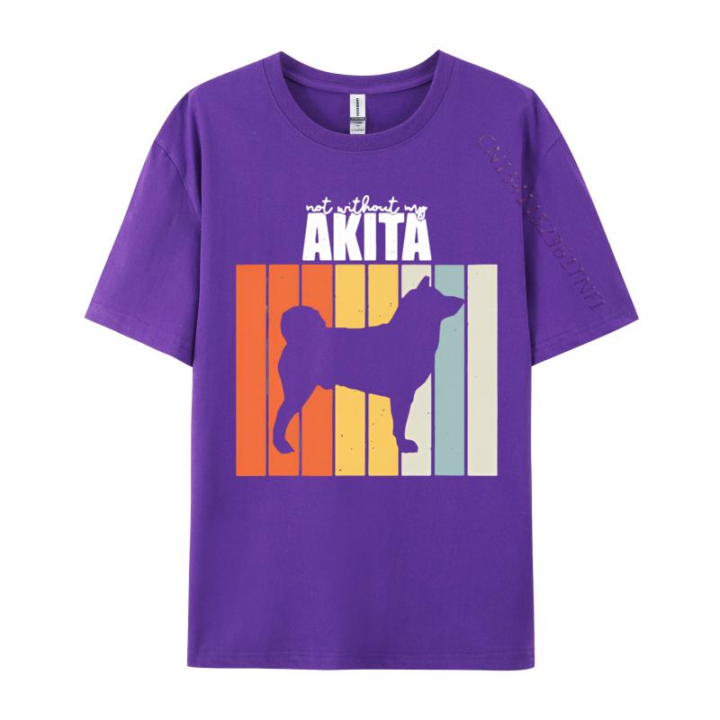 Not Without My Akita Retro Vintage Tshirt Printed Tee Party Premium Cotton Tops Classic Cute Tshirt Luxury Designer