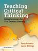 The Teaching Critical Thinking : Using Seminars for 21st Century Literacy Book