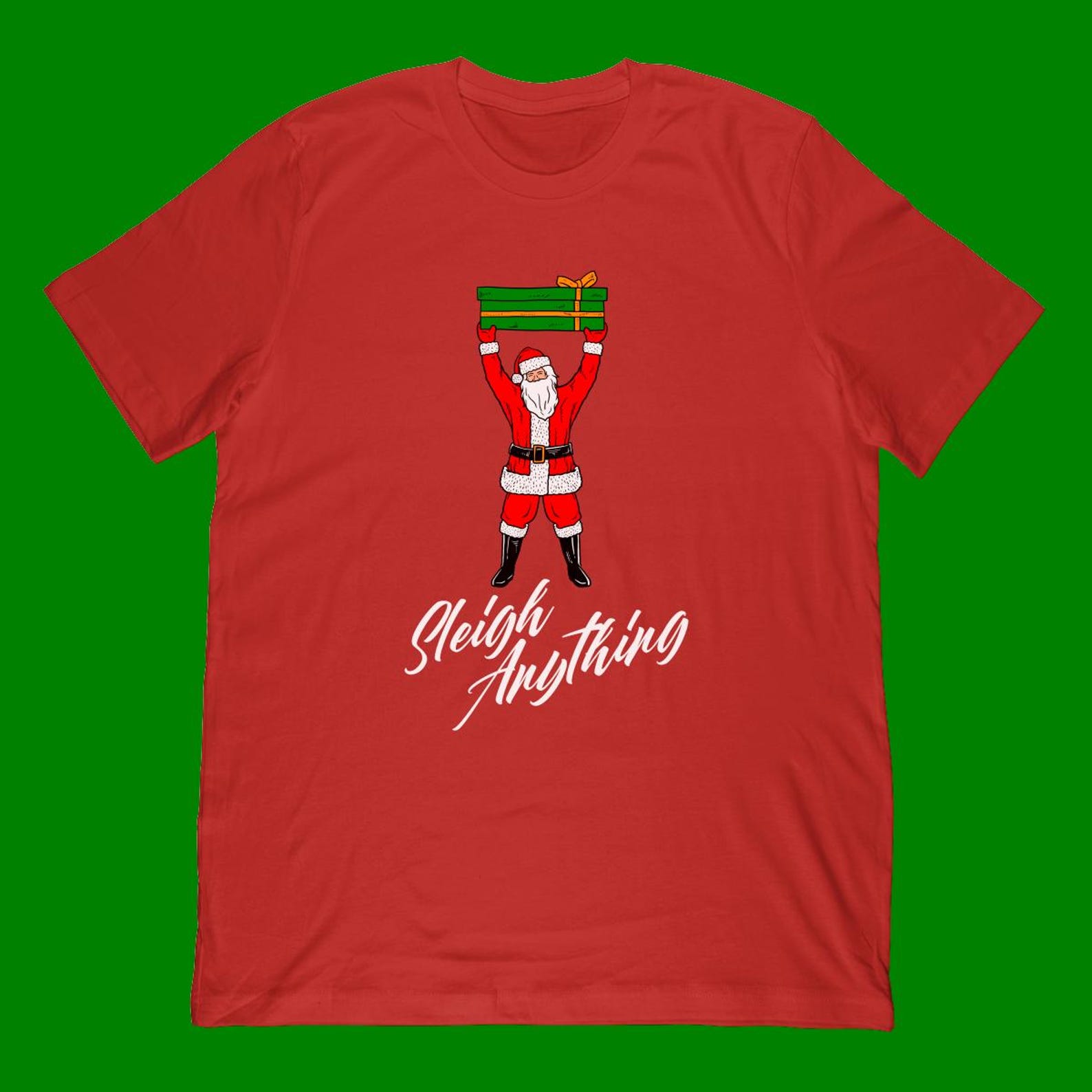 Sleigh Anything T-Shirt | Funny Santa Claus Christmas Meme Design 2XL