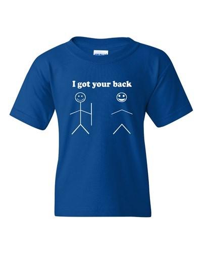 I Got Your Back Funny Humor Novelty Youth Kids T-Shirt Tee Unisex T-Shirt XL