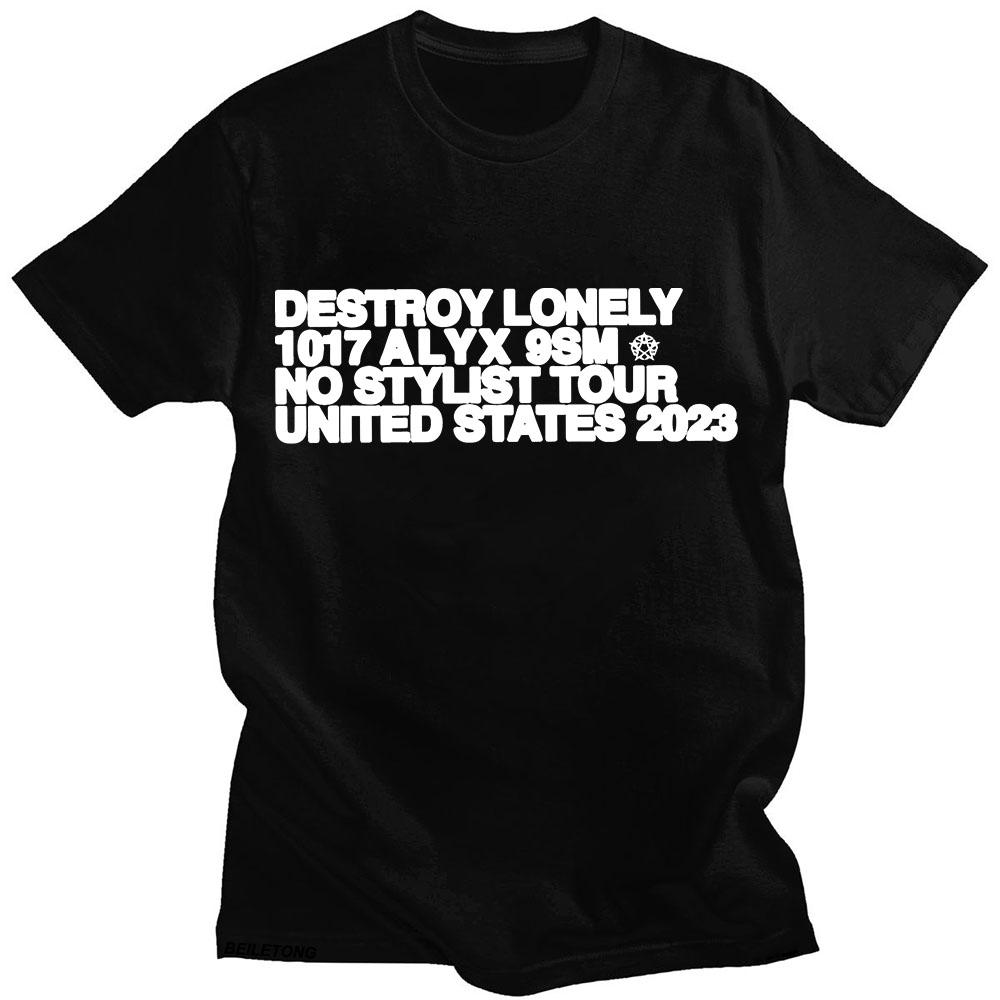

1017 Alyx 9sm No Stylist Tour Соединенные Штаты 2023 Футболка Destroy Lonely Хип-хоп футболка с коротким рукавом Готическая футболка Унисекс Топы 4XL