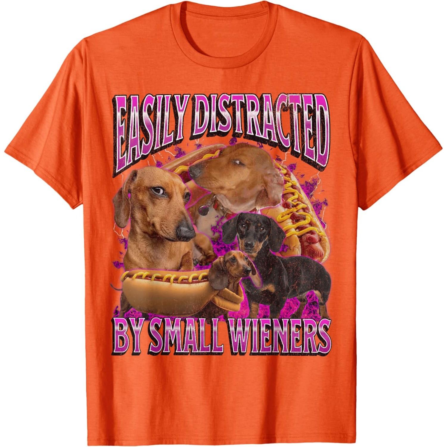 

Easily Distracted By Small Wieners Dachshund Dog Lover Funny Graphic TShirt Casual Cotton Tee 4XL