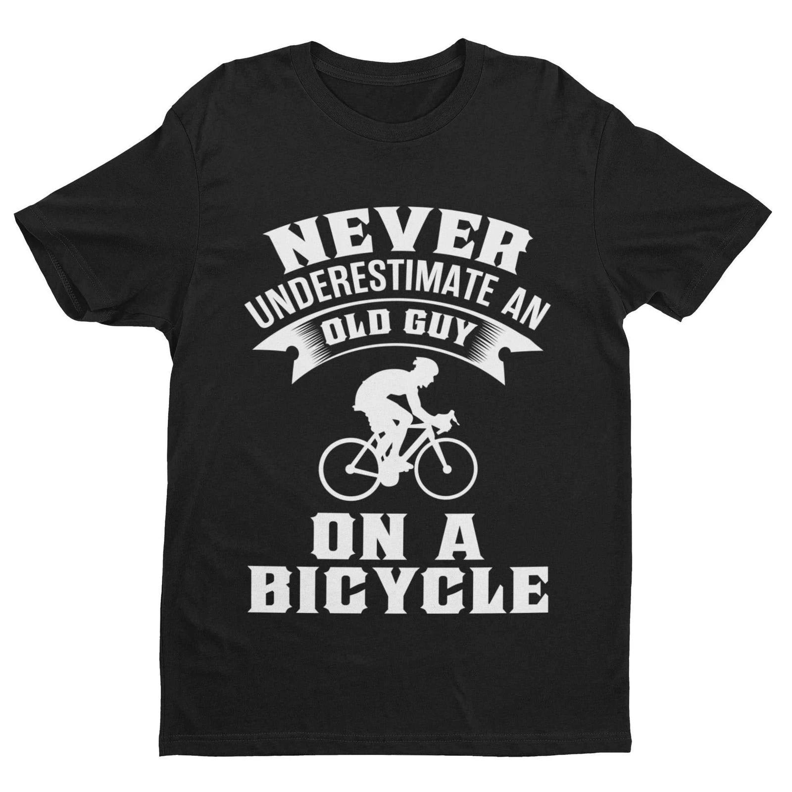 Funny Dad Cycling T Shirt Never Underestimate An Old Guy On A Bicycle Gift Idea XL