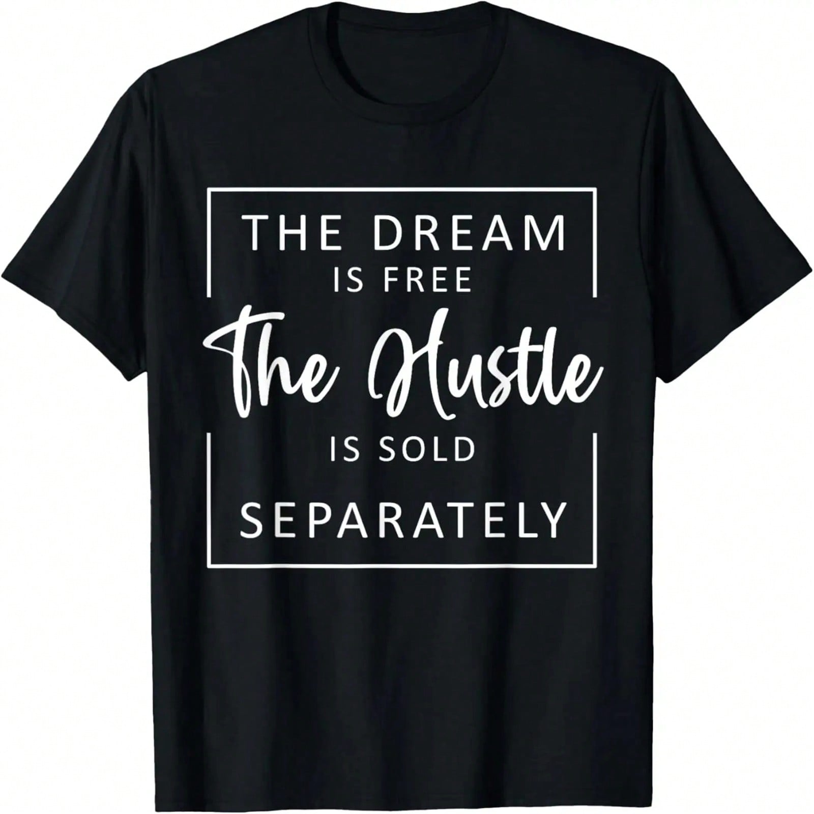 The Dream Is Free The Hustle Is Sold Separately Livin Dreams T-Shirt S разноцветный